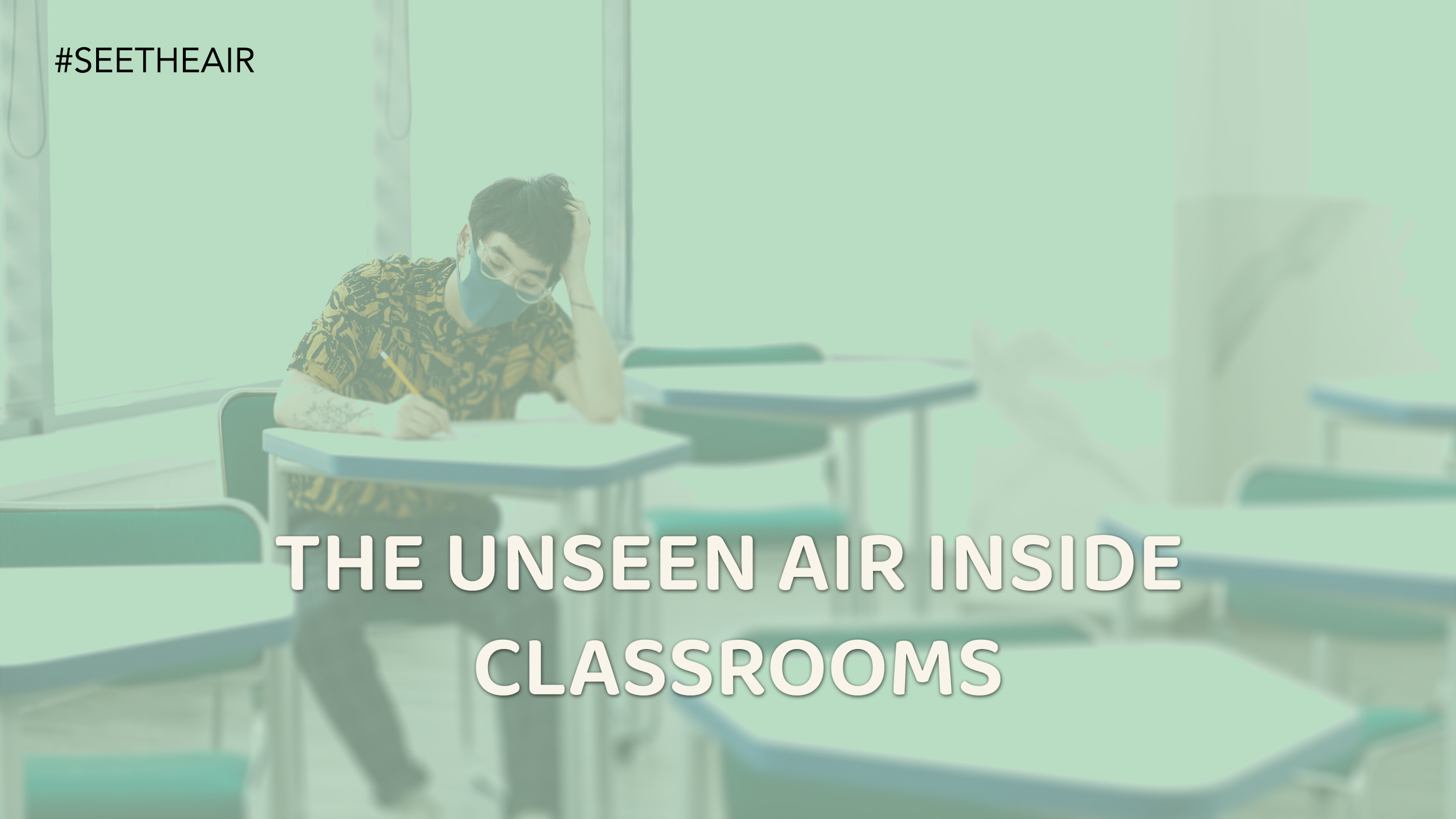 The Unseen Air Inside Classrooms – See The Air